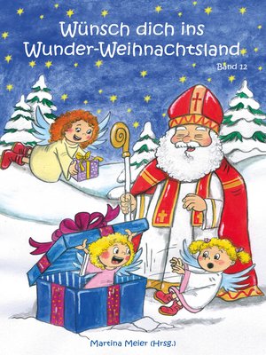 cover image of Wünsch dich ins Wunder-Weihnachtsland Band 12
